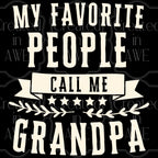 My Favorite People Call me Grandpa