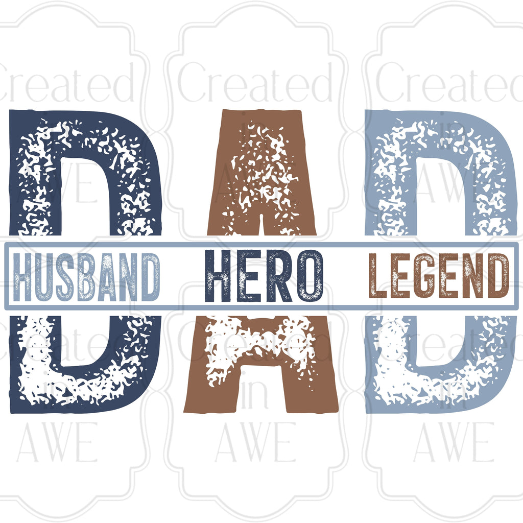 Dad, Husband, Hero, Legend