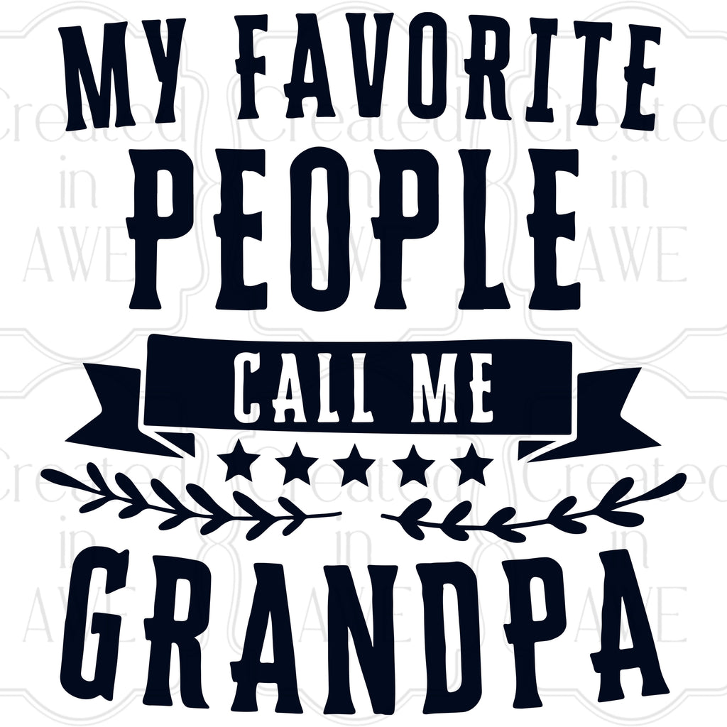 My Favorite People Call me Grandpa
