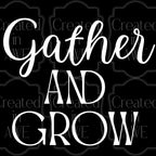 Gather and grow