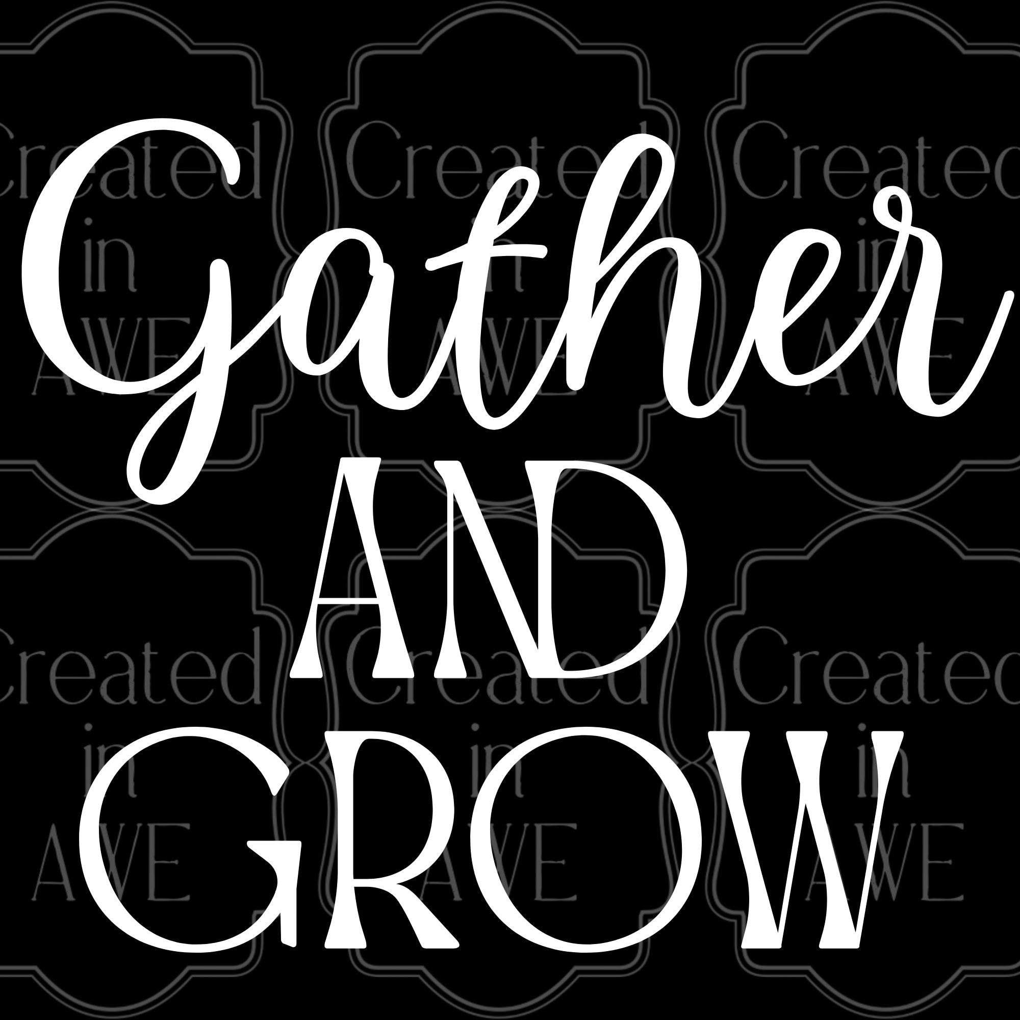 Gather and grow