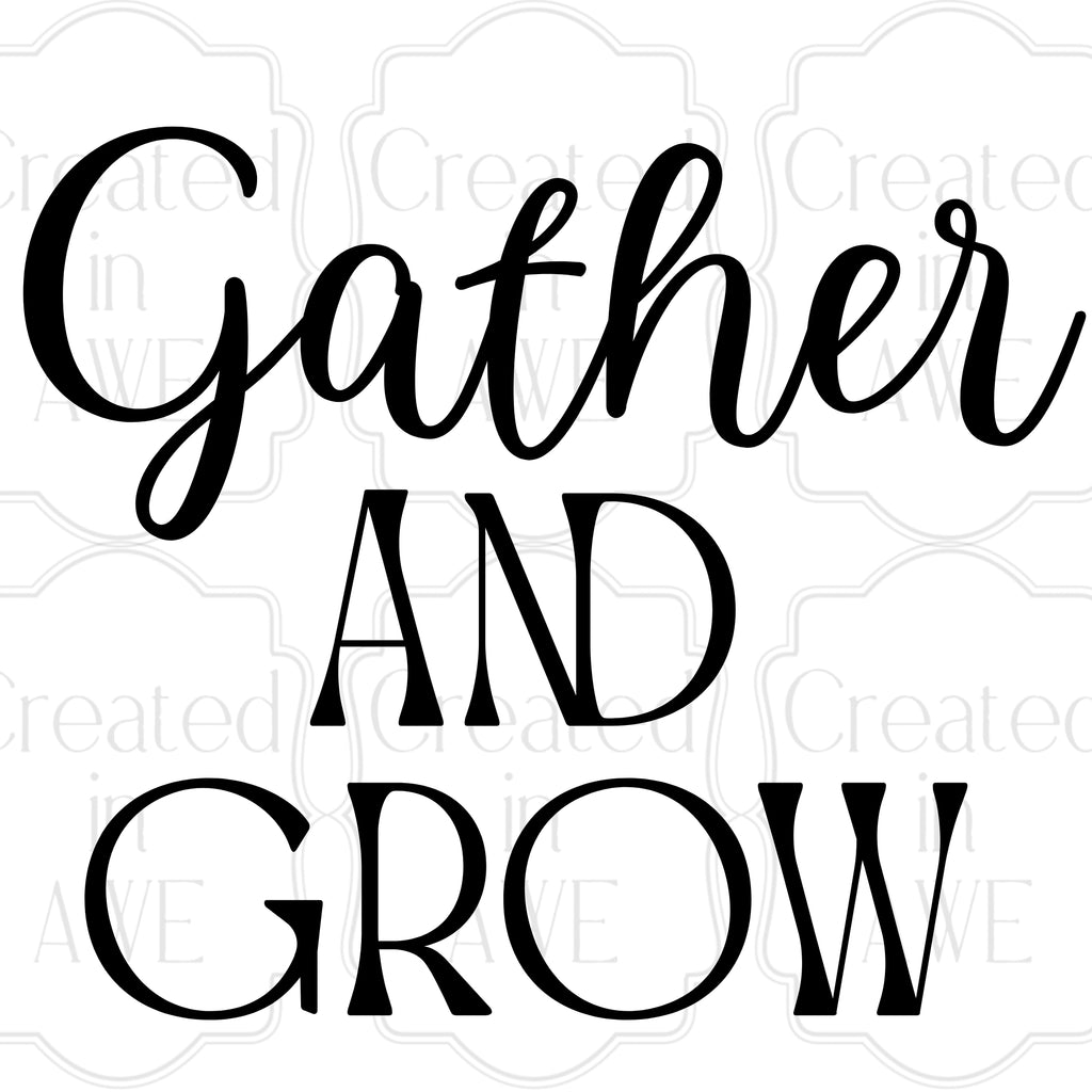 Gather and grow