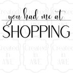 You had me at Shopping