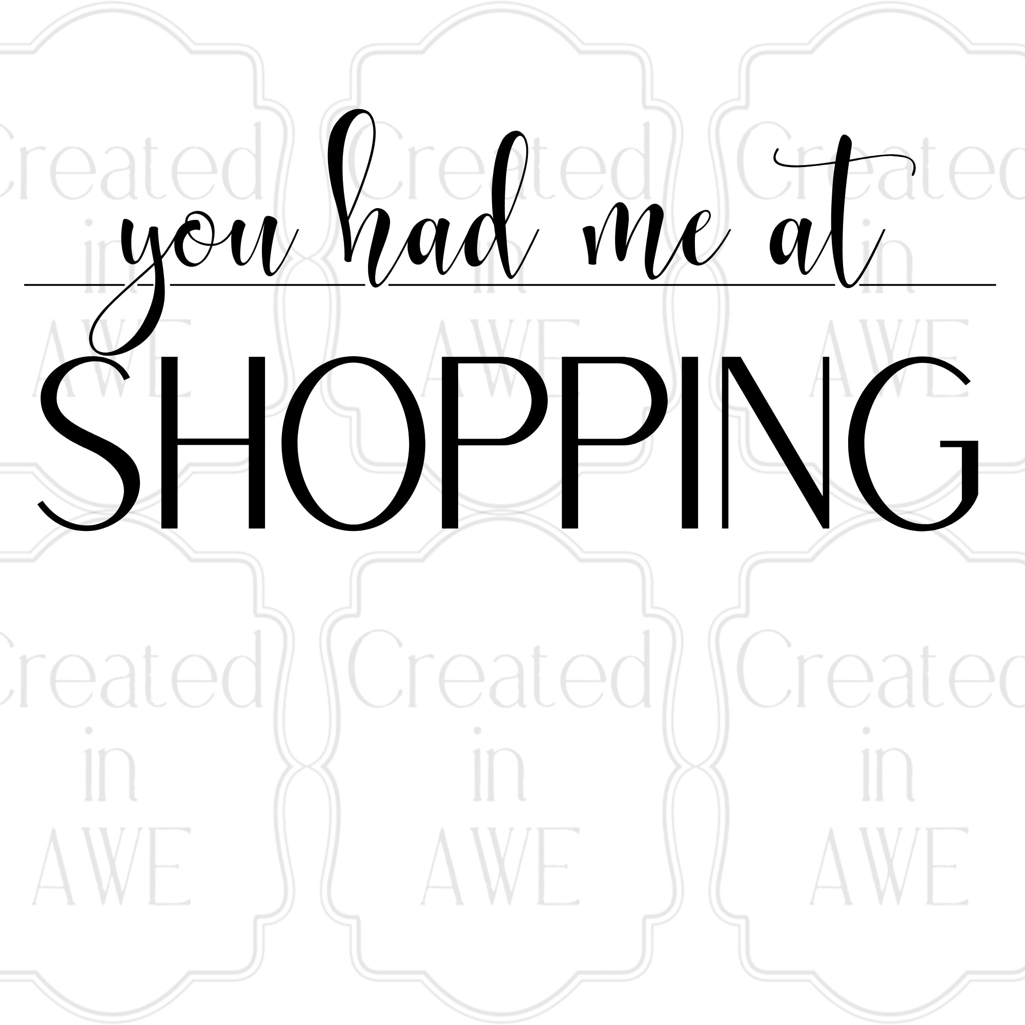 You had me at Shopping