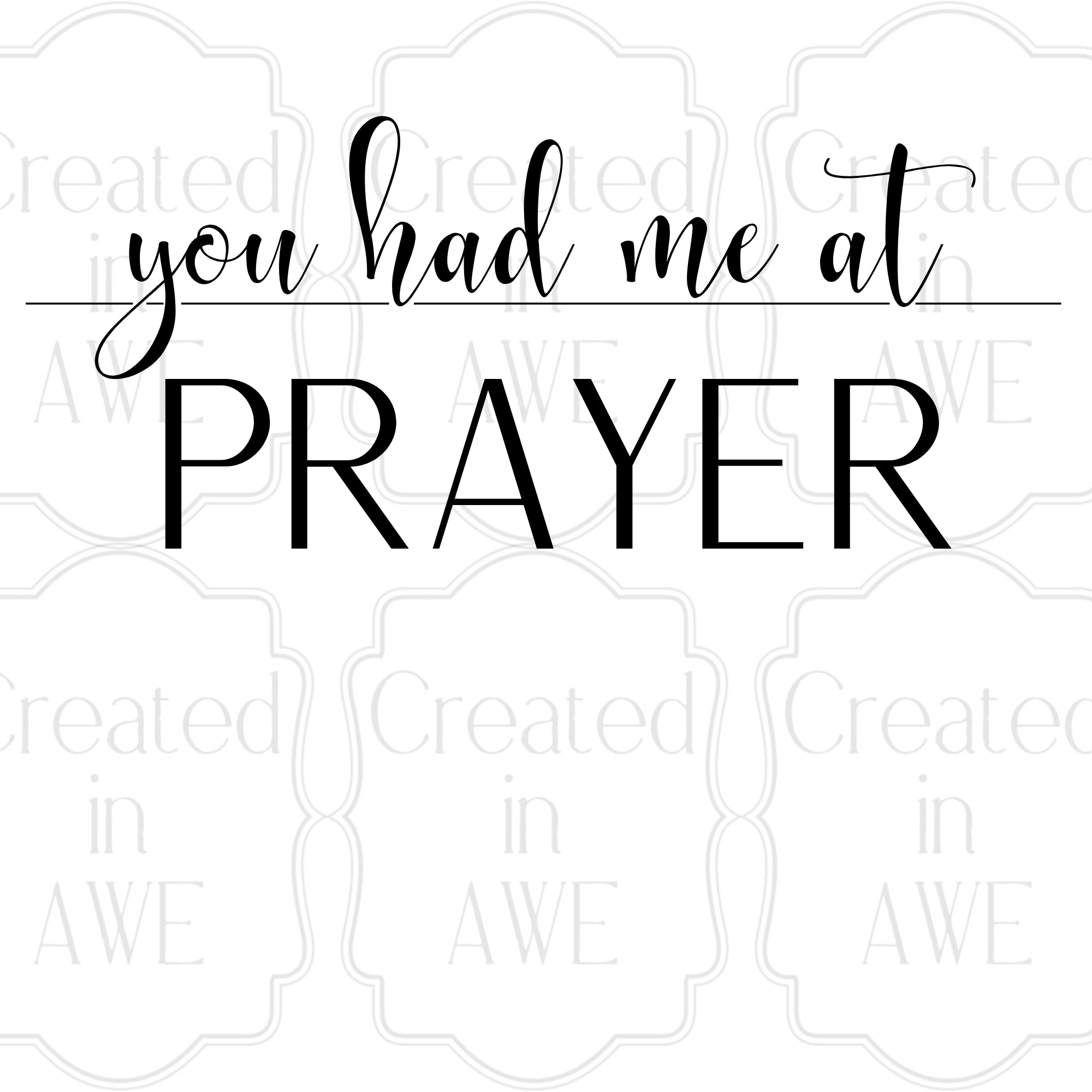You had me at Prayer