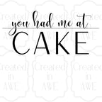 You had me at Cake
