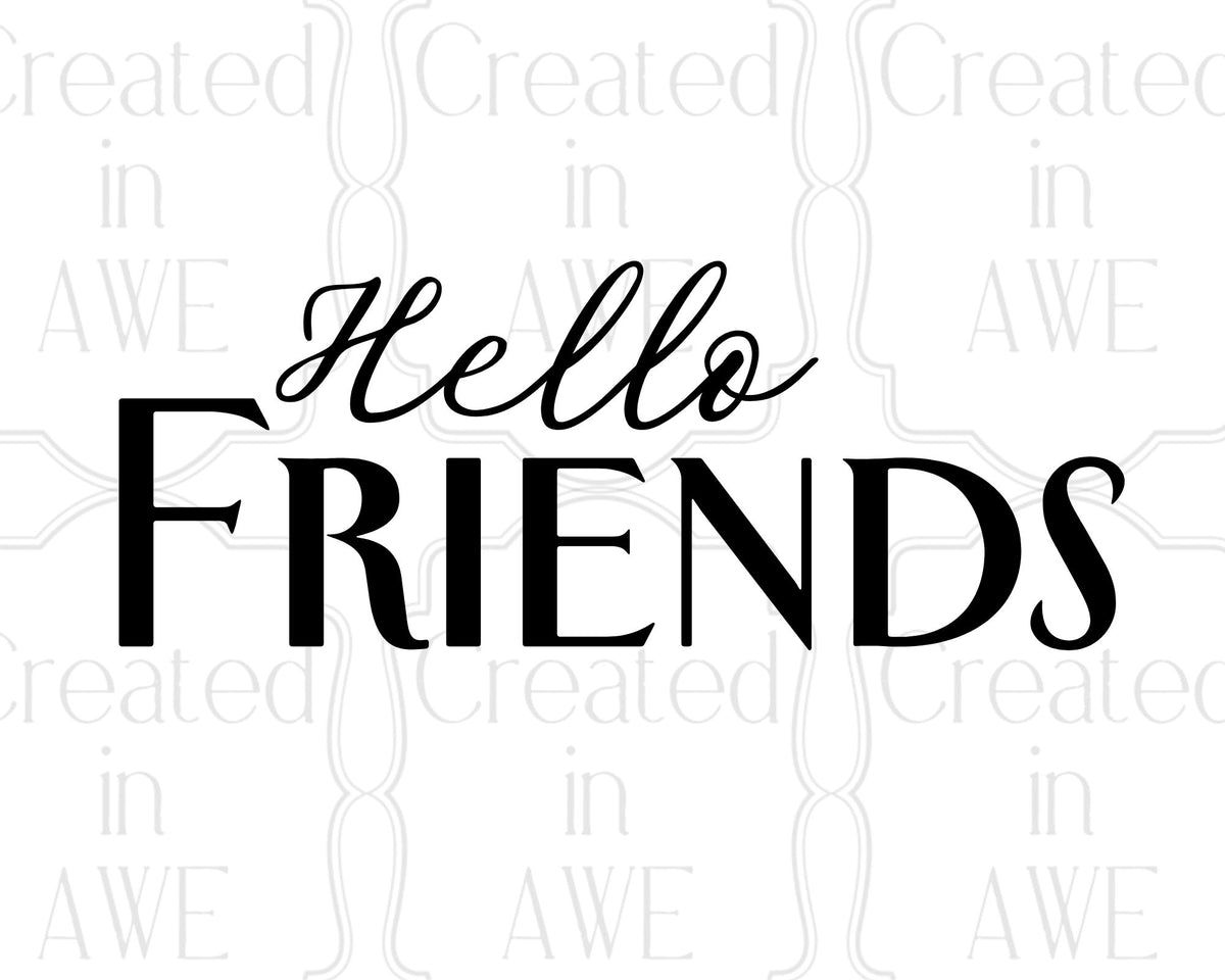 Hello Friends