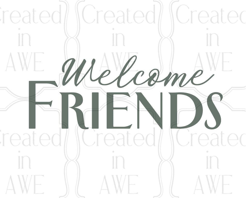 Welcome Friends
