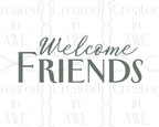 Welcome Friends