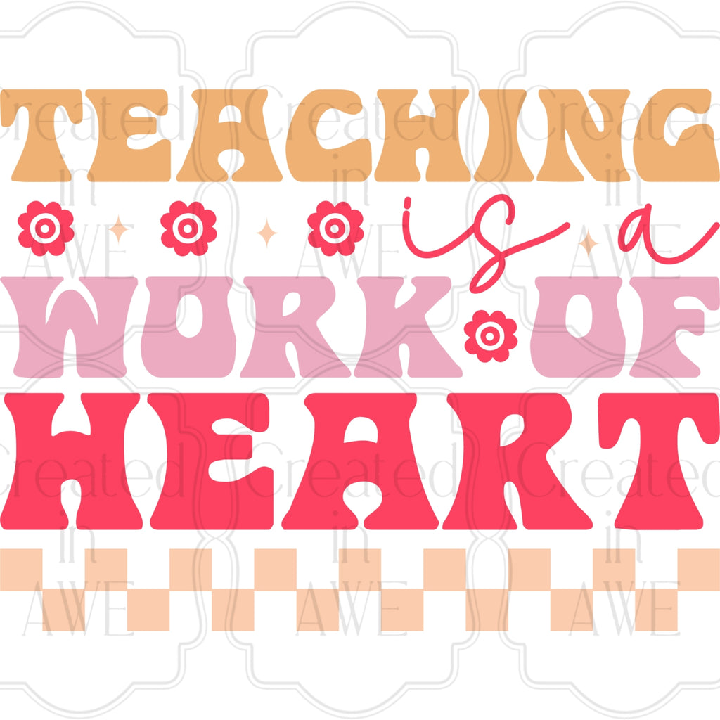 Work of Heart (Teaching is a)