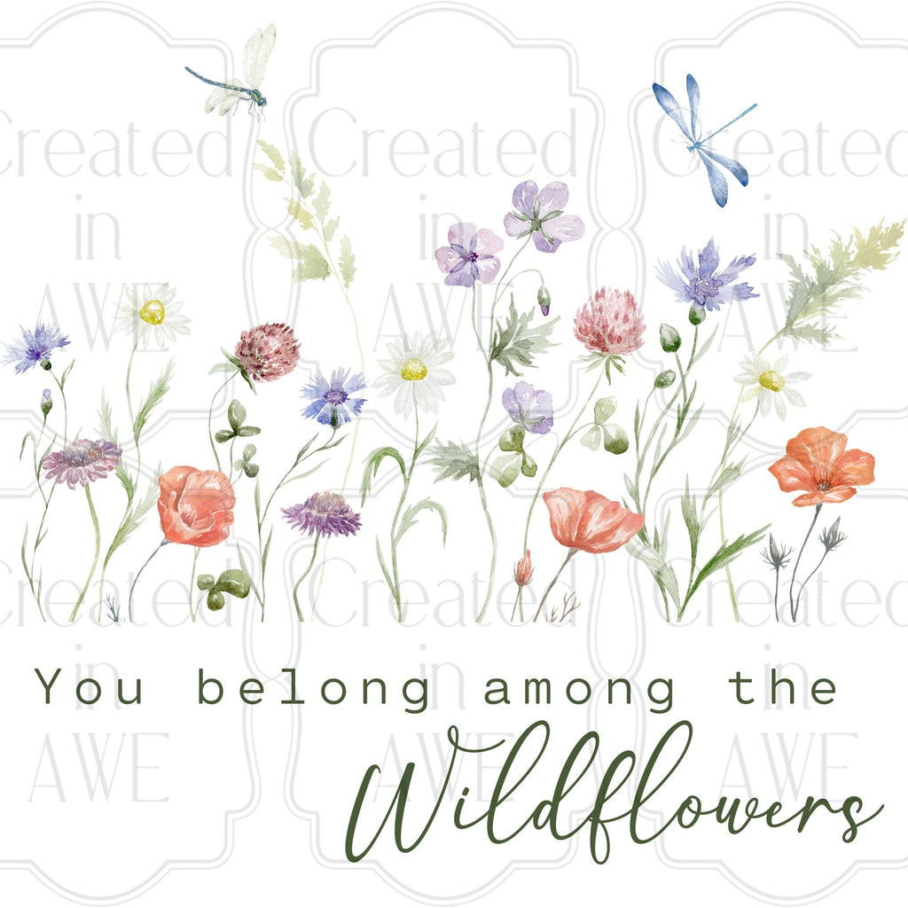 You Belong Among the Wildflowers