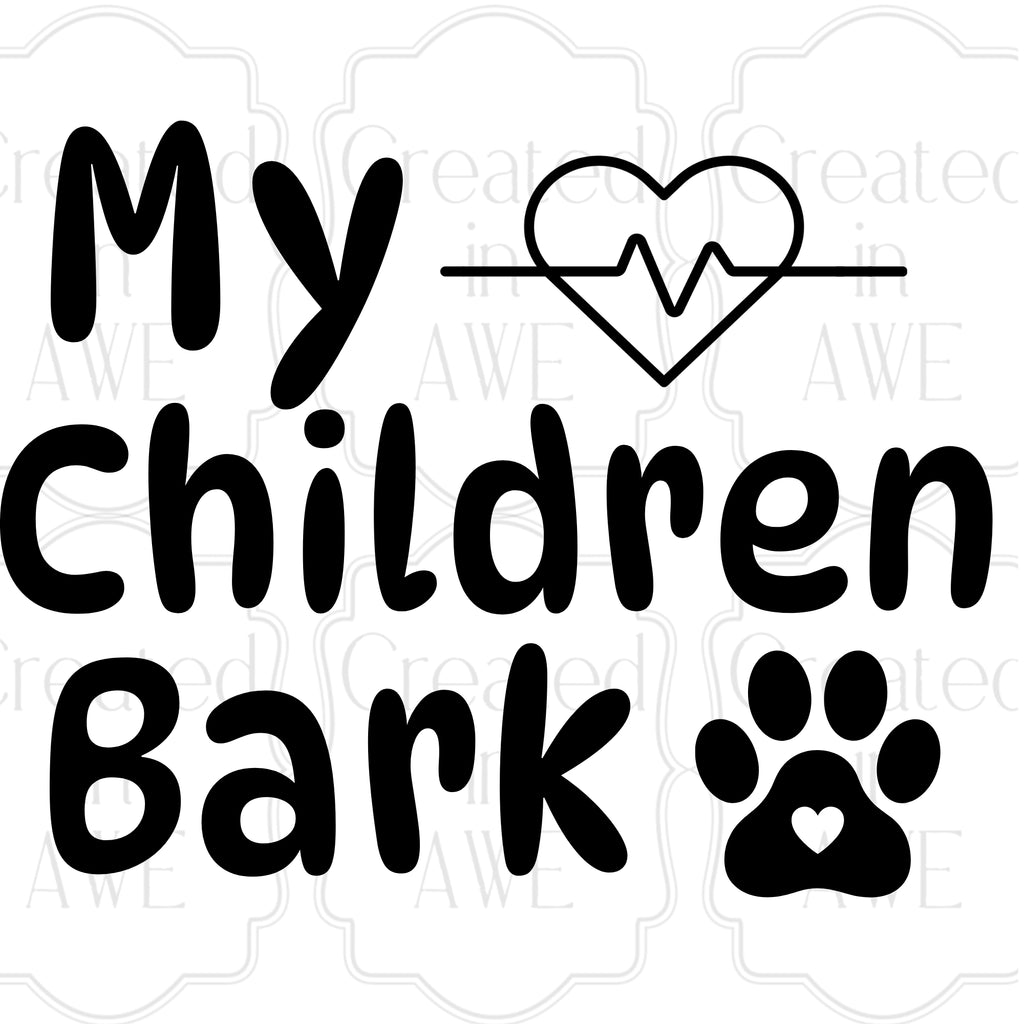 My children bark
